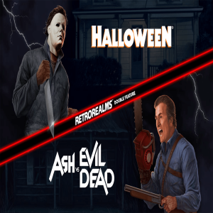 BGMania B-Sides: RetroRealms Double Feature: Halloween & Ash vs Evil Dead