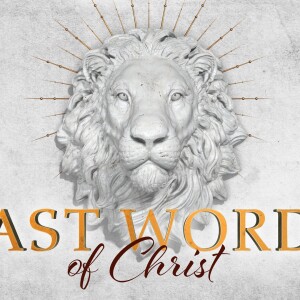 6 Last Words of Christ - I Commit My Spirit