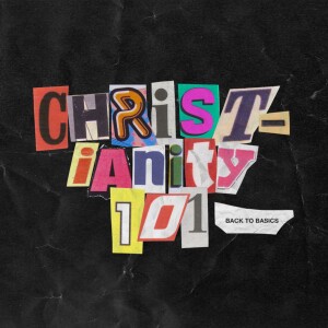 8 Christianity 101- Living