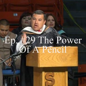 Ep. #29 The Power of a Pencil with Guest Josh Tovar