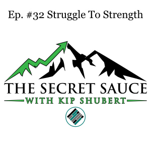 Ep. #32 Struggle To Strength