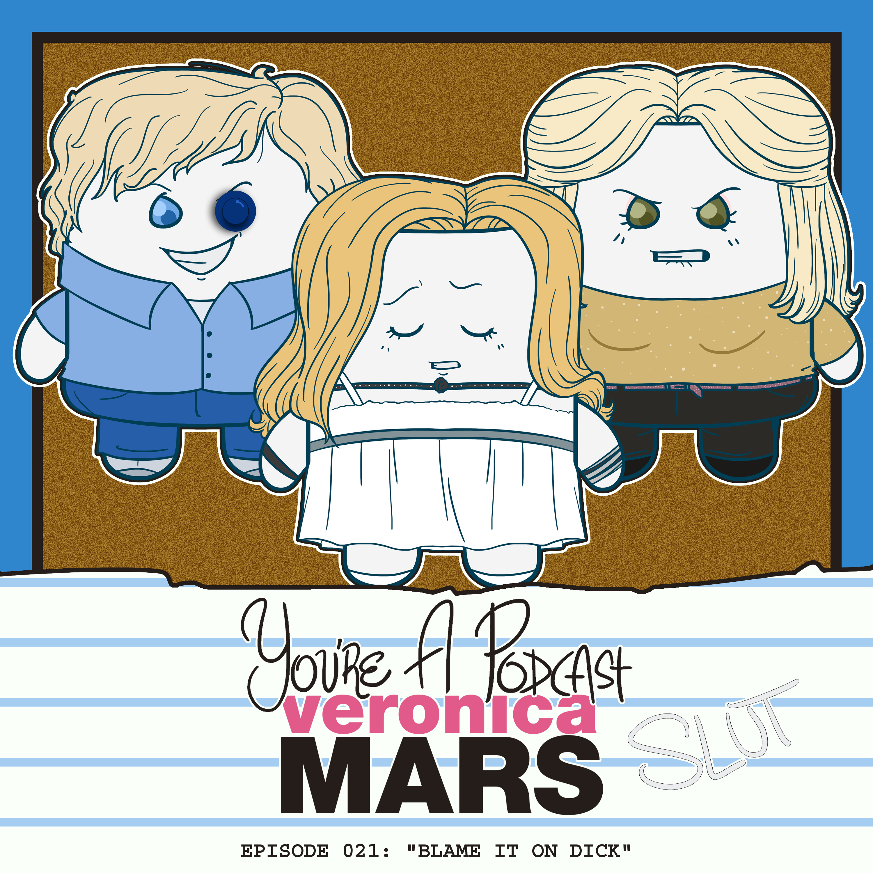You\'re A Podcast Veronica Mars