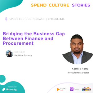 Bridging the Business Gap Between Finance and Procurement With Karthik Rama