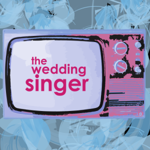 An April Fools Switcheroo: The Case of the Wedding Singer, by Jackie Watches Stuff