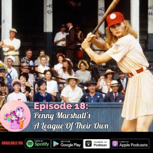Penny Marshall's A League of Their Own