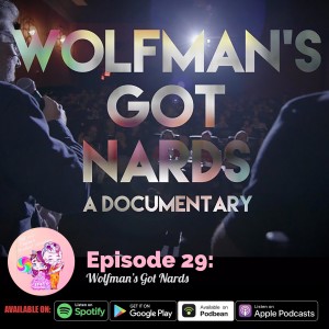 Wolfman's Got Nards: A Documentary