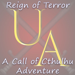 Reign of Terror Ep 1 (Call of Cthulhu)