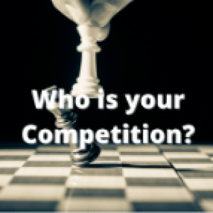 Ep 10 - Who Is Your Competition? It's Not Who You Think