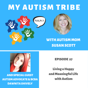 Living a Happy and Meaningful Life with Autism