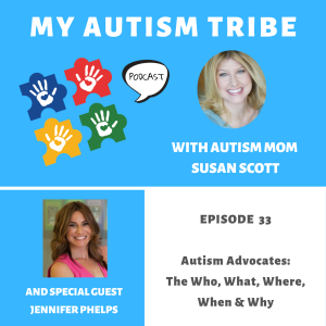 Autism Advocates: The Who, What, Where, When & Why