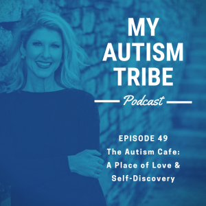 The Autism Cafe: A Place of Love and Self-Discovery