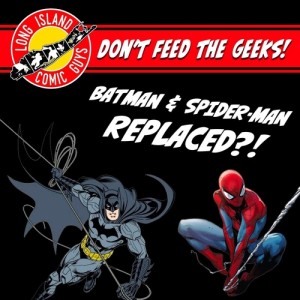 New Batman & Spider-Man | Don’t Feed The Geeks