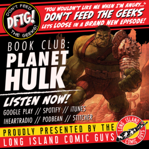 Don't Feed The Geeks Ep. 22 - Planet Hulk - September Book Club