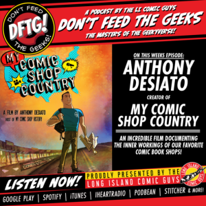 Don't Feed The Geeks Ep. 43 - Interview with Anthony Desiato