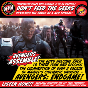 Don't Feed The Geeks Ep. 9 - Avengers Assemble!