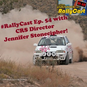 RallyCast Episode 54 - California Rally Series Director Jennifer Stonecipher