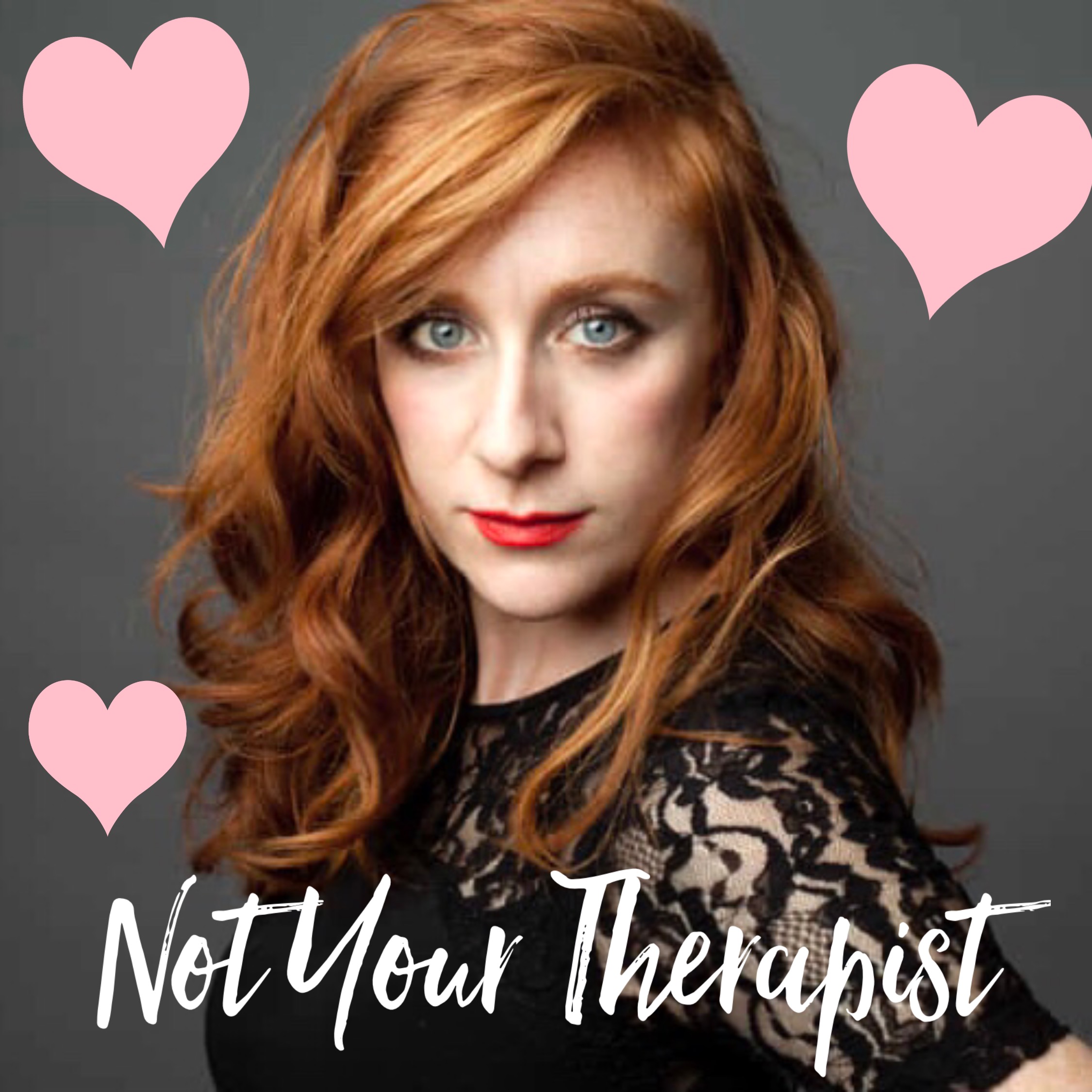 Not Your Therapist