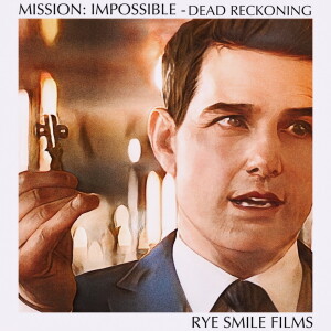 Mission: Impossible - Dead Reckoning (2023)