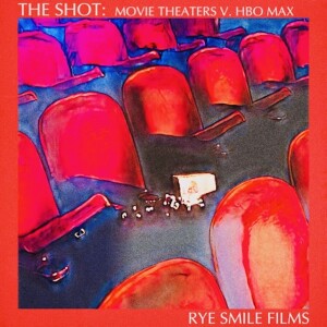 The Shot: The Theaters VS HBO Max