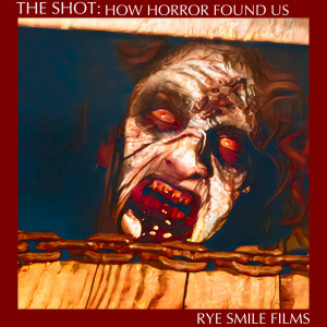 The Shot: How Horror Found Us