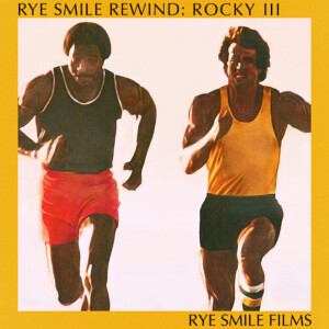 Rye Smile Rewind: Rocky III (1982)