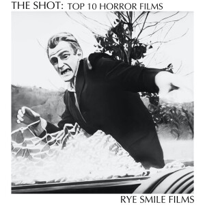 The Shot: The Top 10 Horror Films Of All Time