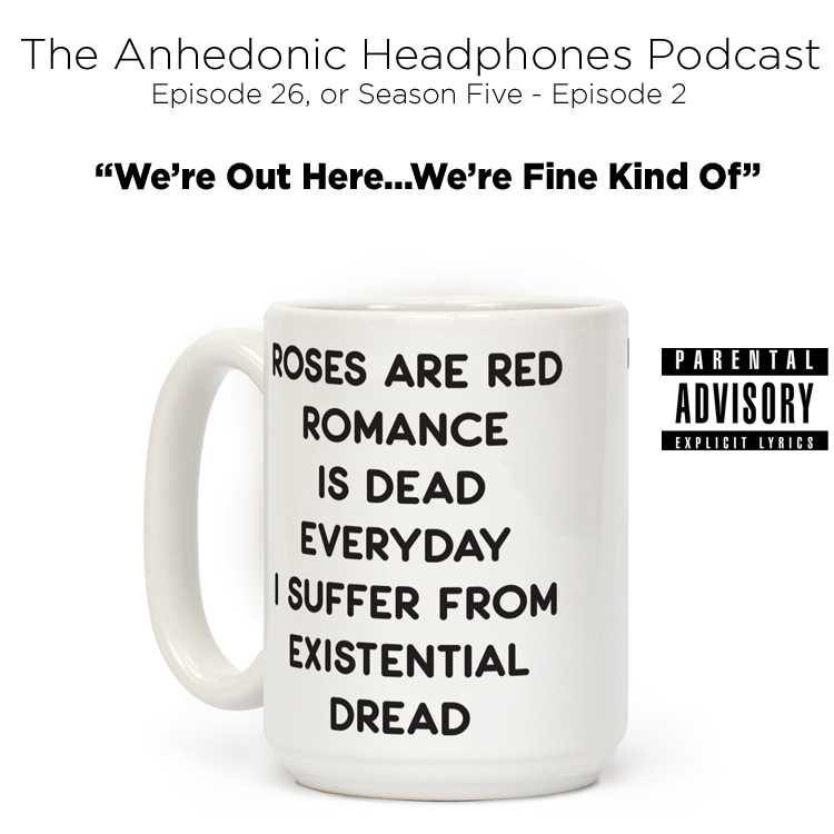 The Anhedonic Headphones Podcast