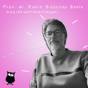 Domme vragen slimme mensen: muziekwetenschapper Evert Bisschop Boele