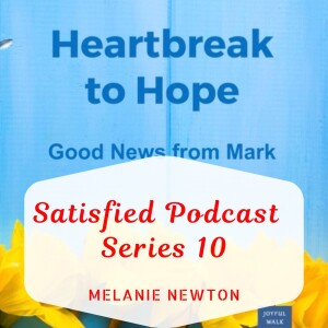 Jesus Satisfies Your Heart with Hope-S10Ep3