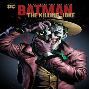 Batman The Killing Joke (Film 67) - GMMF