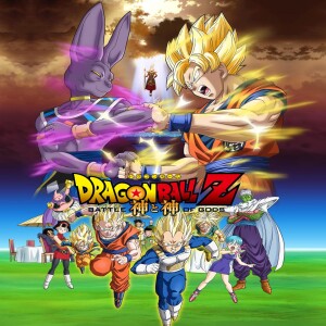 Dragon Ball Z Battle of Gods (Film 104) - GMMF
