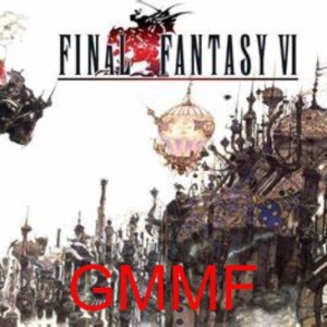 Final Fantasy 6 - GMMF 150