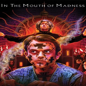 In The Mouth of Madness (Film 122) - GMMF