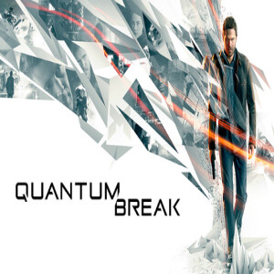 Quantum Break - GMMF 306