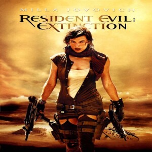 Resident Evil Extinction (Film 75) - GMMF