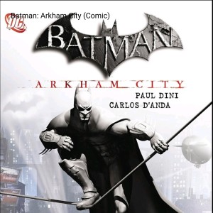 Batman: Arkham City (Comic 24) - GMMF