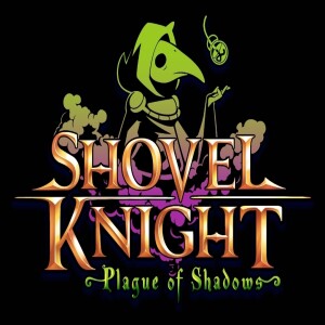 Shovel Knight: Plague of Shadows (Mini 51) - GMMF
