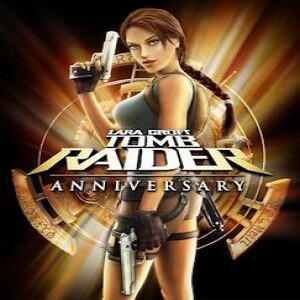 Tomb Raider Anniversary With Cody Laveau - GMMF 272