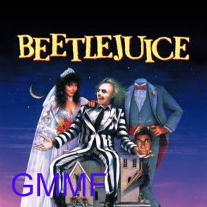 BeetleJuice (Film 24) - GMMF