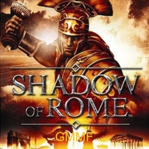 Shadow of Rome - GMMF 132