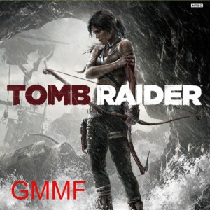 Tomb Raider (2013)  With Cody Laveau - GMMF 163