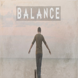 Living Balanced in an Unbalanced World