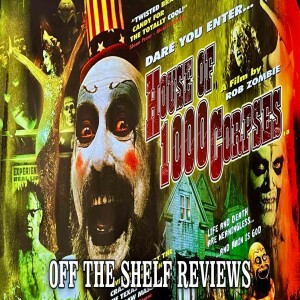 House of 1000 Corpses Review - Off The Shelf Reviews