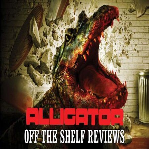 Alligator Review - Off The Shelf Reviews