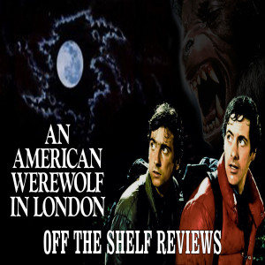 An American Werewolf in London Review - Off The Shelf Reviews