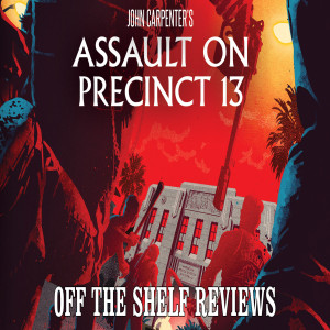 Assault on Precinct 13 Review - Off The Shelf Reviews