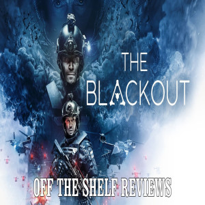 The Blackout Review - Off The Shelf Reviews