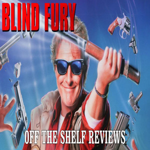 Blind Fury Review - Off The Shelf Reviews