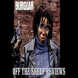 Burglar Review - Off The Shelf Reviews