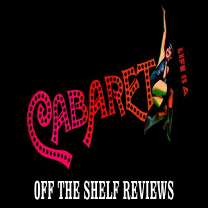 Cabaret Review - Off The Shelf Reviews